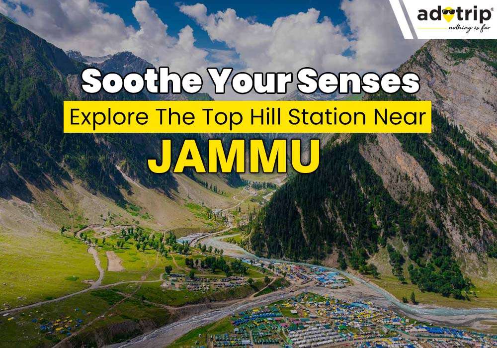 Hill Stations Near Jammu